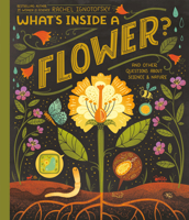What's Inside a Flower?: And Other Questions about Science & Nature 0593176480 Book Cover