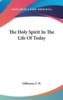 The Holy Spirit in the Life of Today 1163160466 Book Cover