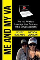 Me and My VA: Are You Ready to Leverage Your Business with a Virtual Assistant? 1922372145 Book Cover