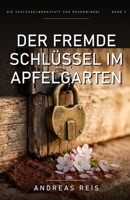 Der fremde Schlüssel im Apfelgarten (Die Schlüsselwerkstatt von Rosenwinkel) (German Edition) B0H9M8H85B Book Cover