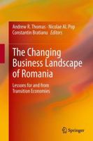 The Changing Business Landscape of Romania: Lessons for and from Transition Economies 1461468647 Book Cover