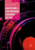 Advertising in Contemporary Consumer Culture 3319779435 Book Cover