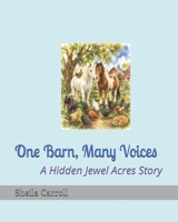 One Barn, Many Voices: A Hidden Jewel Acres Story B0HCX5D82Y Book Cover
