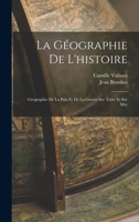 La géographie de l'histoire: Géographie de la paix et de la guerre sur terre et sur mer B0BQ9T7NRC Book Cover