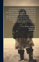 A Voyage to the Pacific Ocean. Undertaken, by the Command of His Majesty, for Making Discoveries in the Northern Hemisphere, to Determine the Position ... Asia; and the Practicability of a Northe: 3 1019944757 Book Cover