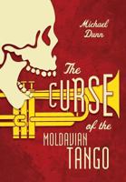 The Curse Of The Moldavian Tango 1525519158 Book Cover