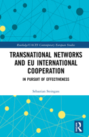 Transnational Networks and Eu International Cooperation: In Pursuit of Effectiveness 036756162X Book Cover