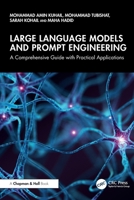 Large Language Models and Prompt Engineering: A Comprehensive Guide with Practical Applications 1041041160 Book Cover