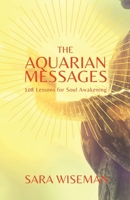 The Aquarian Messages: 108 Lessons for Soul Awakening (Divine Messages) B08T6BTMHD Book Cover