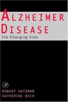 Alzheimer Disease: The Changing View: The Changing View 0124019552 Book Cover