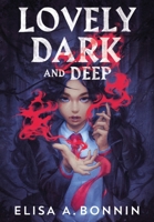 Lovely Dark and Deep 1250888573 Book Cover