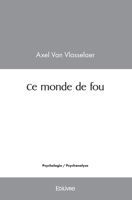Ce monde de fou (French Edition) 2414439955 Book Cover