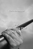 Der dominante Chef (ACTION) B0CS4GS71V Book Cover