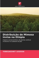 Distribuição de Mimosa invisa na Etiópia: Impacto socioeconômico de plantas exóticas invasoras no sudoeste do país 6203400459 Book Cover
