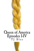 Queen of America, Saga of a Viking Shieldmaiden, Episodes I-IV 1533605580 Book Cover