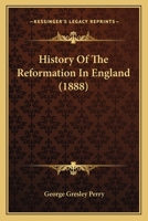 History of the Reformation in England 1018245200 Book Cover