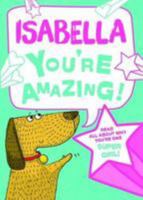 Isabella - You're Amazing!: Read All About Why You're One Super Girl! 1785538284 Book Cover