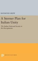A Sterner Plan for Italian Unity 0691625182 Book Cover