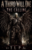 A Third Will Die: The Calling