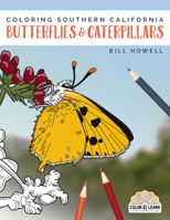 Coloring Southern California Butterflies and Caterpillars (Color & Learn) 1941384595 Book Cover