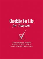 Checklist for Life for Teachers: Timeless Wisdom & Foolproof Strategies for Making the Most of Life's Challenges and Opportunities (Checklist for Life) 0785260021 Book Cover