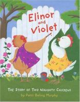 Elinor And Violet : The Story Of Two Naughty Chickens 0316910880 Book Cover