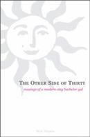The Other Side of Thirty: Musings of a Modern Day Bachelor Gal 0738861138 Book Cover