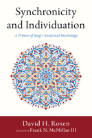 Synchronicity and Individuation: A Primer of Jung's Analytical Psychology 1666764159 Book Cover