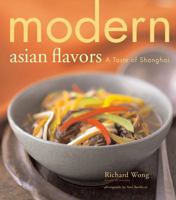 Modern Asian Flavors: A Taste of Shanghai 0811851109 Book Cover