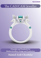 The CAD/CAM Jeweller: Principles and Standards for Modern Jewellery Design and Production B0F4KPXDWK Book Cover