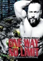 One Way No Limit: Die wunderbare Welt der Leistung 3741293105 Book Cover