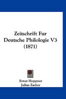 Zeitschrift Fur Deutsche Philologie V3 (1871) 1177125161 Book Cover