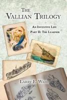 The Vallian Trilogy--An Inventive Life: Part II. the Learner 1935914189 Book Cover