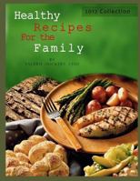 Healthy Recipes for the Family 2012 Collection 1477444823 Book Cover