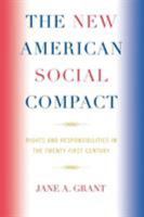 The New American Social Compact: Rights and Responsibilities in the Twenty-first Century 0739119761 Book Cover