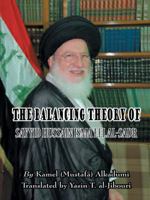 The Balancing Theory of Sayyid Hussain Isma'eel Al-Sadr 149694349X Book Cover
