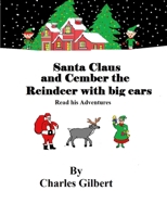 Santa Claus and Cember The Reindeer with big ears: Santa Claus and Cember The Reindeer with big ears 130018504X Book Cover