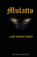 Mulatto - Almost White 1547260734 Book Cover