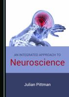 An Integrated Approach to Neuroscience 152752079X Book Cover