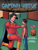 Captain Virtue and the Champions of Justice 1468509551 Book Cover