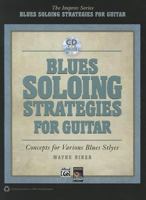 Blues Soloing Strategies for Guitar [With CD (Audio)] 0739082531 Book Cover