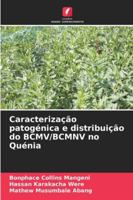 Caracterização patogénica e distribuição do BCMV/BCMNV no Quénia (Portuguese Edition) 6208916682 Book Cover