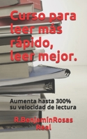 Curso para leer más rápido, leer mejor: Aumente hasta 300% tu velocidad de lectura. B088BHVNFJ Book Cover