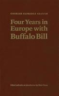 Four Years in Europe with Buffalo Bill 0803234651 Book Cover