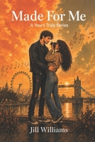 Made for Me: A Rockstar Romance (Yours Truly Series Book 1) B0FXMQJY5K Book Cover