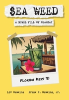 $ea Weed: A novel full of hearsay B0DPJ6RDQJ Book Cover