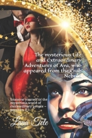The mysterious Life and Extraordinary Adventures of Aya, who appeared from the Crab Nebula: Immerse yourself in the mysterious world of extraordinary B09BCDVFJD Book Cover