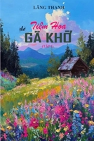 Ti?m Hoa Gã Kh? (T?p I) (Vietnamese Edition) 110585082X Book Cover