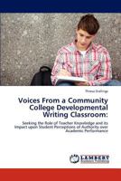 Voices From a Community College Developmental Writing Classroom 3847344102 Book Cover