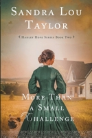 More Than a Small Challenge: Hadley Hope Series Book Two B0FH2XDG2F Book Cover